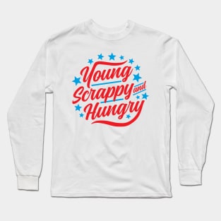 Young Scrappy and Hungry USA Long Sleeve T-Shirt